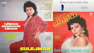 Ljiljana Jovanovic Likana  Zeleo si da ti rodim sina  Audio 1984 [upl. by Ainej]