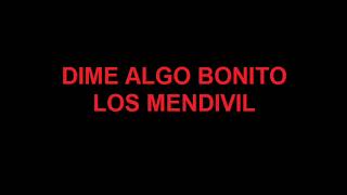 DIME ALGO BONITO  LOS MENDIVIL KARAOKE [upl. by Alra]