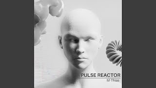 Pulse Reactor [upl. by Cudlip]