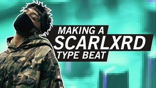 HOW TO MAKE A SCARLXRD TYPE BEAT FROM SCRATCH [upl. by Siubhan376]