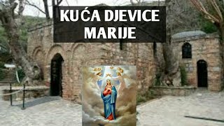 Kuća DJEVICE MARIJE [upl. by Lehmann]