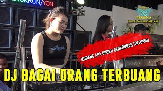 DJ BAGAI ORANG TERBUANG X CINTA ITU BUTA OT PESONA LIVE TANJUNG GELAM  DJ UNYIL BPM FT DJ YANTO [upl. by Faletti]