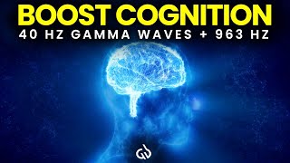 40 Hz Gamma Waves  963Hz Brain Healing amp Cognitive Boost Frequencies [upl. by Adnuahsal88]