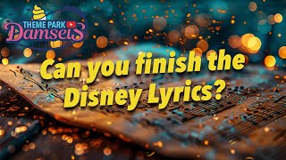 Finish the Disney Lyric [upl. by Mather]