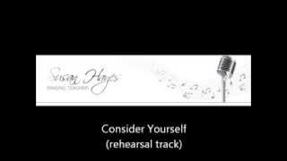 Consider Yourself rehearsal track [upl. by Anohs]