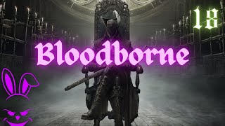 EIGHTLEGGED ARMY  Bloodborne  Part 18 Byrgenwerth Rom the Vacuous Spider [upl. by Yajiv]