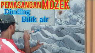 Tips Cerdas Dan Cepat Pasang Mozek Dinding Bilik air [upl. by Eanaj997]