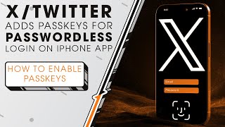 XTwitter Adds Passkeys for Passwordless Login on iPhone App  Sync Up [upl. by Pirri764]