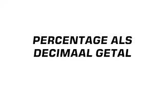 44 Percentage als decimaal getal [upl. by Baugh71]