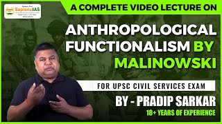 Anthropological Functionalism By Malinowski  Malinowski’s Theory of Functionalism  Pradip Sarkar [upl. by Nolahc827]