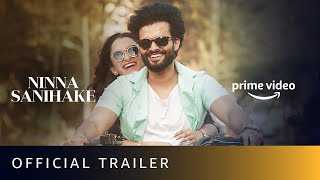 Ninna Sanihake Official Trailer  New Kannada Movie 2021  Amazon Prime Video [upl. by Morette648]