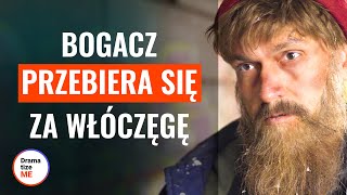 BOGACZ PRZEBIERA SIĘ ZA WŁÓCZĘGĘ  DramatizeMePolska [upl. by Fazeli344]