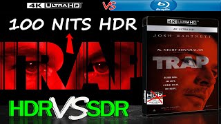 Trap 2024 HDR ANALYSIS 4K UHD Blu Ray vs 1080p BD SDR 100nits TRUEDIFFERENCE WATCHINHDR [upl. by Terese]