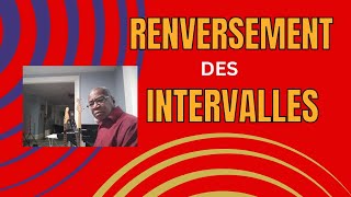 RENVERSEMENT DES INTERVALLES renversementdesintervalles [upl. by Yhtnomit]