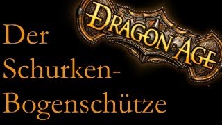 DRAGON AGE ORIGINS  GUIDE  Der SchurkenBogenschütze [upl. by Waters]