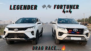 DRAG RACE  LEGENDER vs FORTUNER 4 by 4  TOYOTA के हाथी 🔥 [upl. by Tikna576]