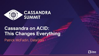 Cassandra on ACID This Changes Everything  Patrick McFadin DataStax [upl. by Caruso]