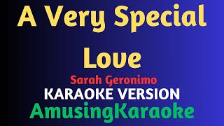 A Very Special Love KARAOKE  Sarah Geronimo [upl. by Alegnat]