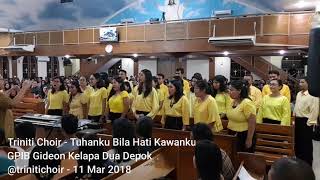 Triniti Choir  Tuhanku Bila Hati Kawanku [upl. by Iem]