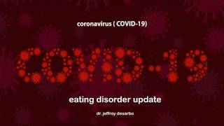 Eating Disorders and COVID19 Update Patients Positive [upl. by Zarger]