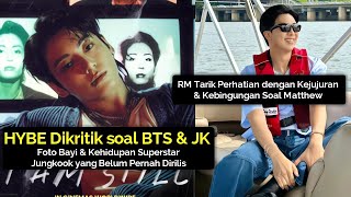 HYBE Dikritik Soal BTS amp Jungkook RM Bingung Soal Matthew [upl. by Peterus]