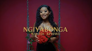 Naledi Aphiwe  Ngiyabonga  Music Video [upl. by Earlie77]