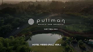 Pullman Ciawi Vimala Hills Resort Spa amp Convention  Hotel Video  Full Version  Videographer [upl. by Harmonia]