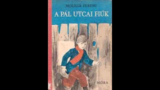 Molnár Ferenc  A Pál utcai fiúk  1 fejezet [upl. by Luebke]