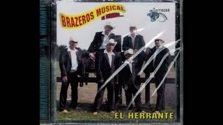 Brazeros Musical De Durango El Herrante 2 Vuelve Gaviota [upl. by Arlie]