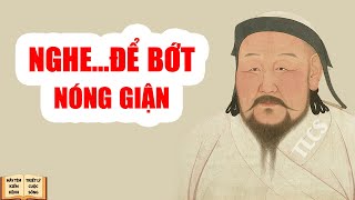 Nghe để bớt nóng giận  Triết Lý Cuộc Sống [upl. by Rani7]