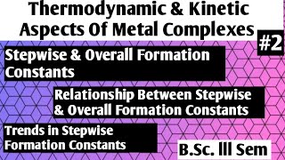 Stepwise ampOverall Formation Constants Trends in Stepwise Formation Constants NOBLECHEMISTRY [upl. by Negaet]