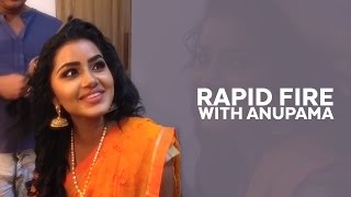 Rapid Fire Round with Anupama Parameswaran [upl. by Adnohs]