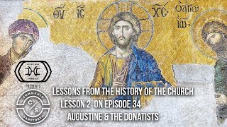 02 Lessons  Augustine amp The Donatists [upl. by Nomihs]