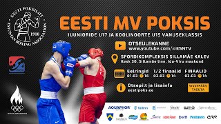 03032024 LIVE STREAM  EESTI MV POKSIS  FINAAL U15 ja U17  ALGUS 1400 [upl. by Anatol]