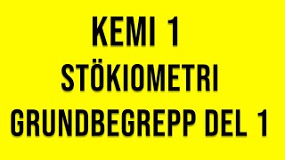 Kemi 1  Stökiometri grundbegrepp del 1 [upl. by Atinna]