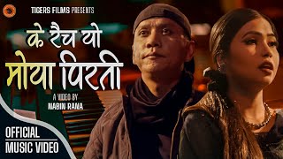 Ke Raichha Yo Moya Pirati के रैच यो मोया पिरती  Nabin Rana amp Dishanti Pariyar New Nepali Song 2078 [upl. by Sigismundo]