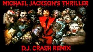 Thriller DJ Crash Remix  Michael Jackson [upl. by Ellenahc]