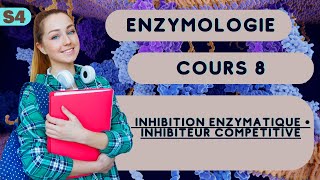 Enzymologie I l inhibition enzymatique • inhibiteur competitive cour SVI [upl. by Lidia]