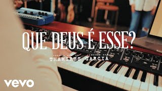 Thamires Garcia  Que Deus é esse Official Music Video [upl. by Dorfman]