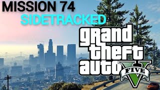 GTA 5  Mission 74  Sidetracked GOLD MEDAL WALKTHROUGH gta5 gta5gameplay [upl. by Berners]