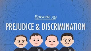 Prejudice and Discrimination Crash Course Psychology 39 [upl. by Nagrom998]