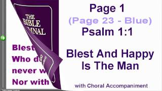 Bible Hymn 001 Blest And Happy Is The Man  Psalm 11 [upl. by Donall]