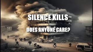 SILENCE KILLS DOES ANYONE CARE [upl. by Enitsuj]