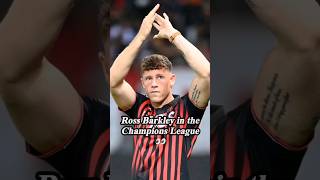 Ross Barkley in the champions League [upl. by Notsle]