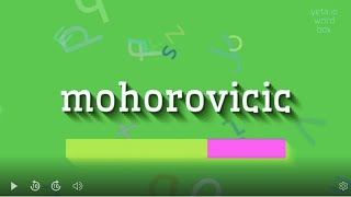 HOW TO SAY quotMOHOROVICICquot mohorovičić moho discontinuity geophysist andrija mohorovicic [upl. by Machos]