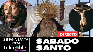 SÁBADO SANTO  SEMANA SANTA DE LAS CABEZAS DE SAN JUAN 2024 [upl. by Ahsimac372]