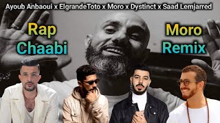 Moro Remix ft Saad lmjarred x Elgrandetoto x Anbaoui x Bahaoui x Dystinct  Rai Rap Chaabi Remix [upl. by Oeak727]