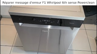 Comment réparer lavevaisselle Whirlpool 6th sense PowerClean Message erreur F1 dépannage solution [upl. by Reena235]