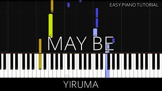 Yiruma  May Be Easy Piano Tutorial [upl. by Florio]