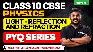 Class 10 CBSE Physics  Light  Reflection and Refraction  PYQ Series  Xylem Class 10 CBSE [upl. by Gardel]